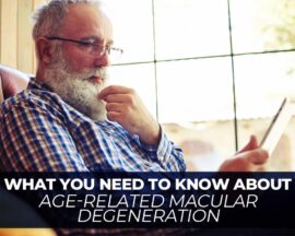 What You Need To Know About Age-Related Macular Degeneration